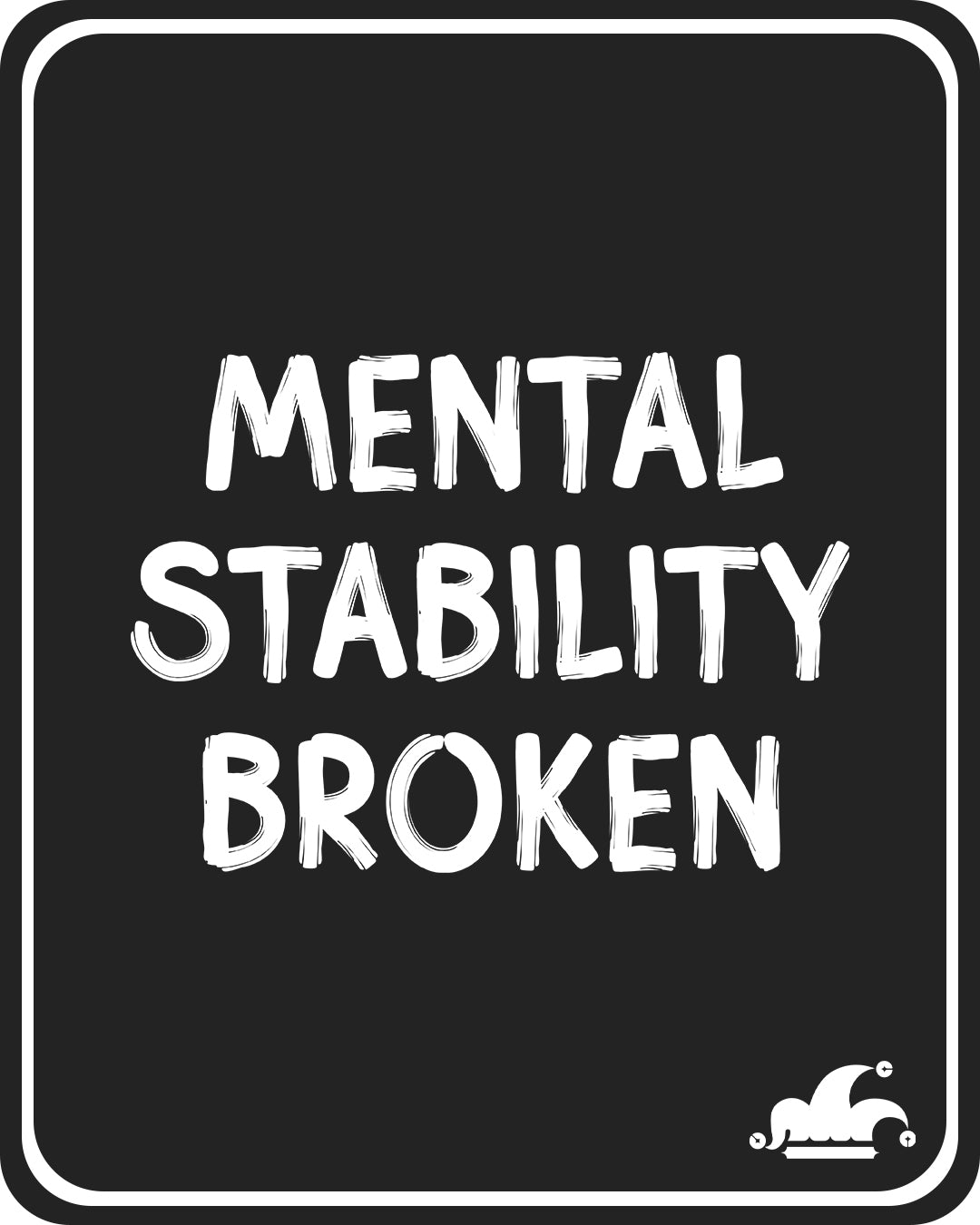 Mental Stability Broken T-Shirt