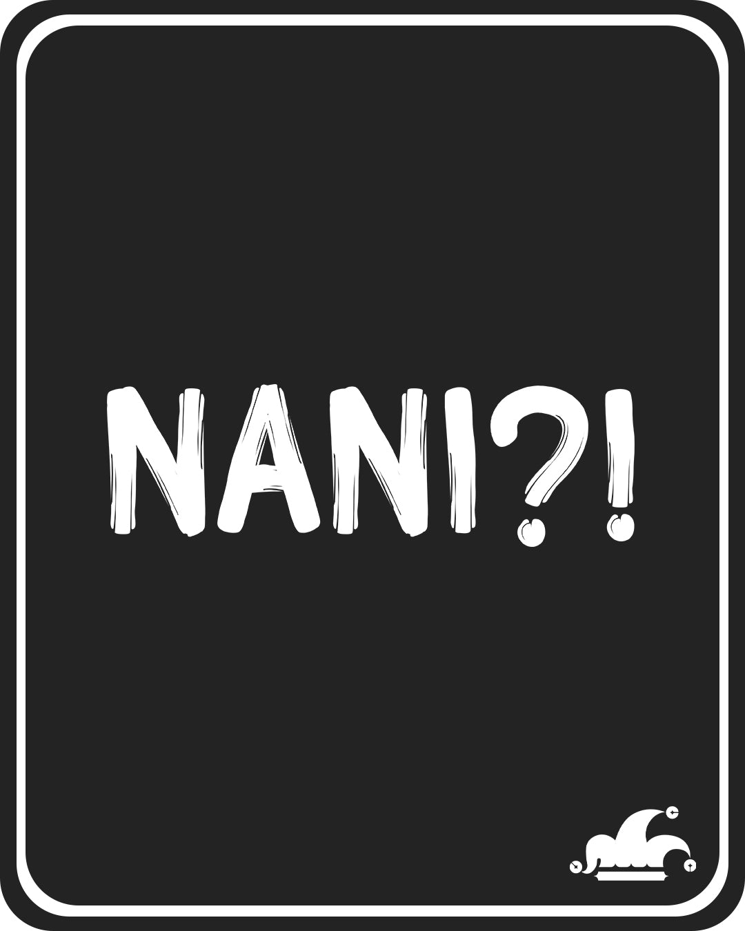 NANI!? T-Shirt
