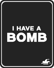 I Have A Bomb T-Shirt