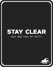 Stay Clear, Just Had Lots of Chili T-Shirt