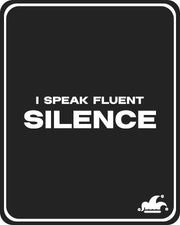 I Speak Fluent Silence T-Shirt