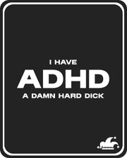 I Have ADHD T-Shirt