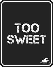 Too Sweet T-Shirt