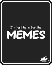 Here For The Meme's T-Shirt