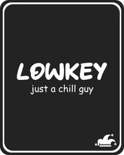 Lowkey a Chill Guy T-shirt