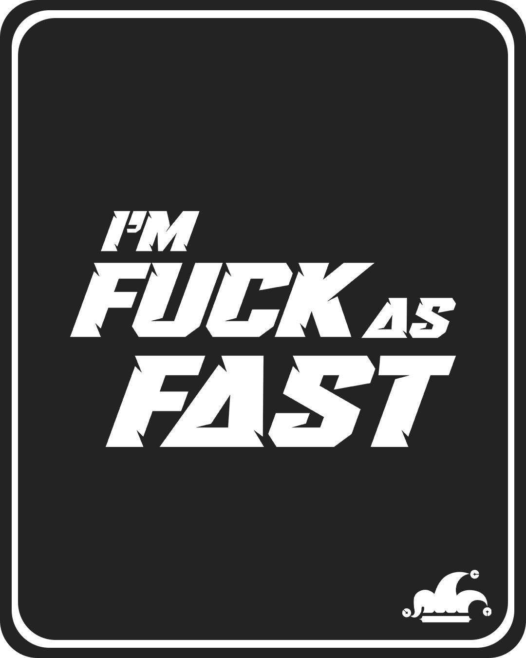 Fuck as Fast T-Shirt