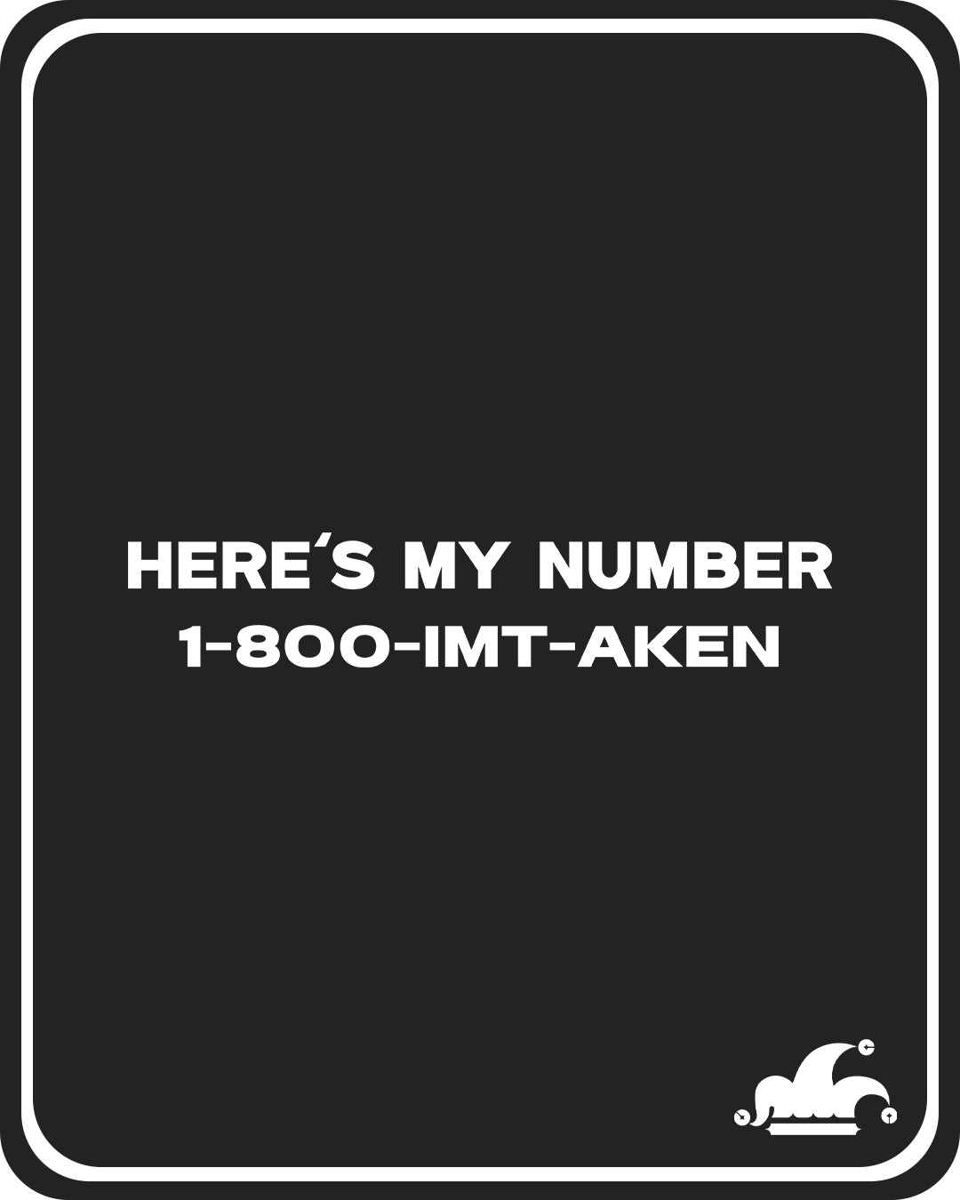 Here's My number T-Shirt